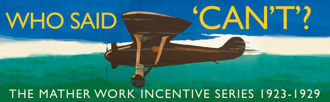 The Mather Work Incentive Posters 1923-1929