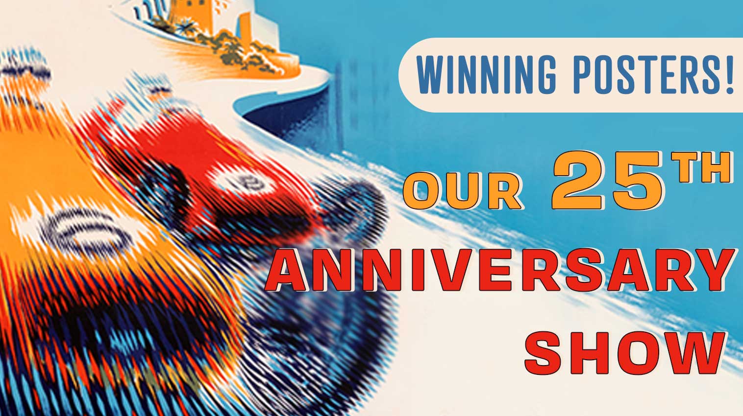 Our 25th Anniversary Show - Winning Posters!